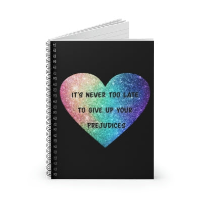 Give Up Prejudices Spiral Notebook