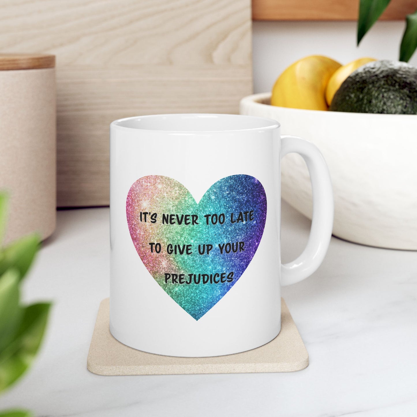 Give Up Prejudices Mug, 11 oz