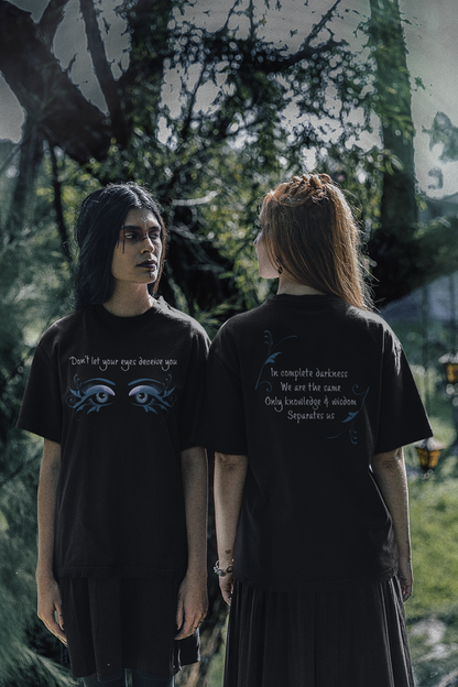 Don't Let Your Eyes Deceive You T-shirt