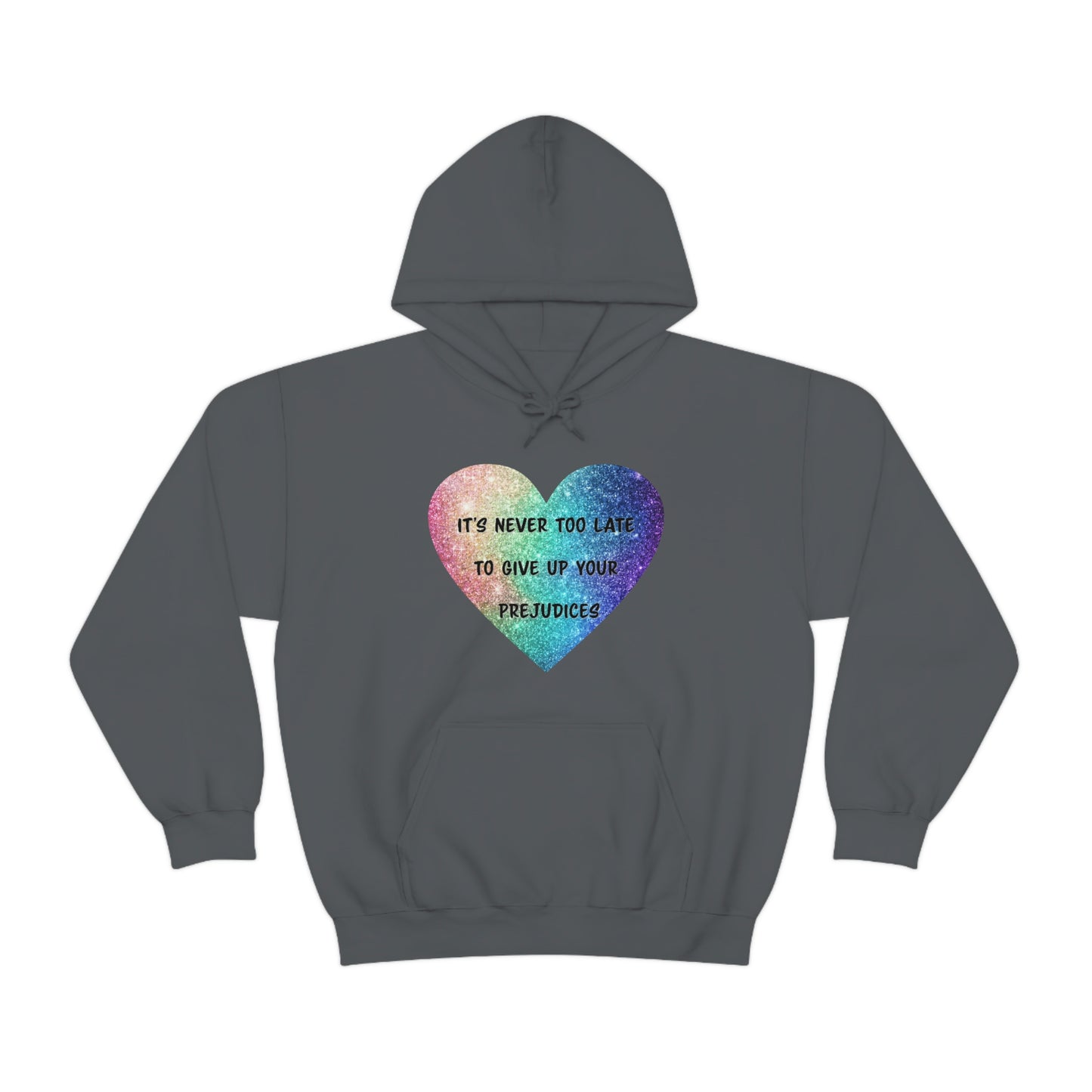 Give Up Prejudices Hoodie