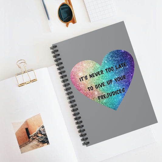 Give Up Prejudices Spiral Notebook